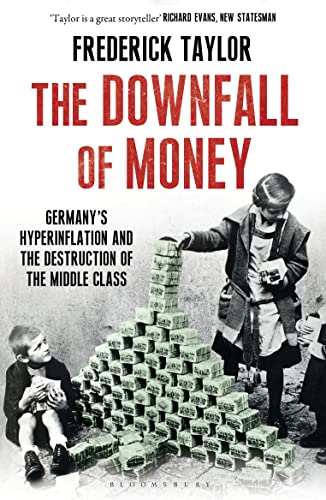 The Downfall of Money: Germany’s Hyperinflation and the Destruction of the Middle Class von Bloomsbury Paperbacks